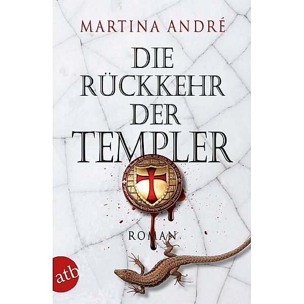 Die Rückkehr der Templer / Die Templer Bd.2, Martina André