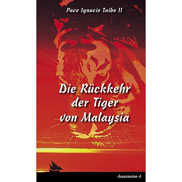 Die Rückkehr der Tiger von Malaysia, Paco Ignacio II Taibo