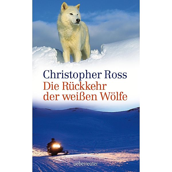 Die Rückkehr der weissen Wölfe, Christopher Ross