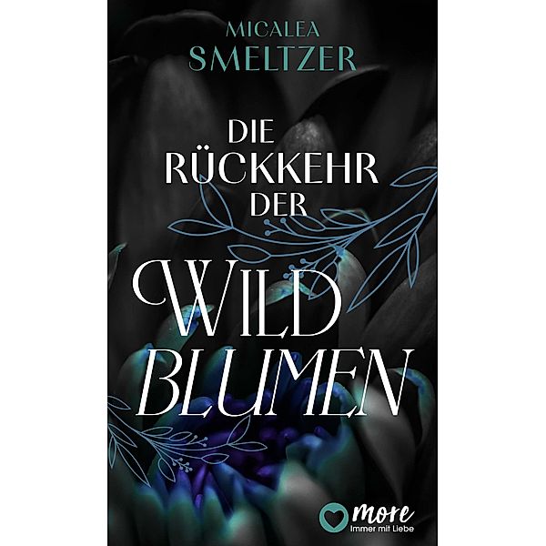 Die Rückkehr der Wildblumen, Micalea Smeltzer