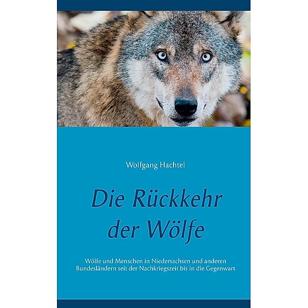 Die Rückkehr der Wölfe, Wolfgang Hachtel