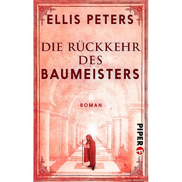 Die Rückkehr des Baumeisters / The Heaven Tree Bd.3, Ellis Peters