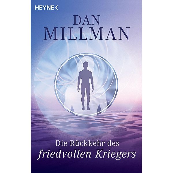 Die Rückkehr des friedvollen Kriegers, Dan Millman