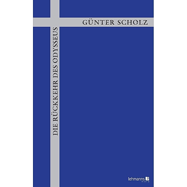 Die Rückkehr des Odysseus, Günter Scholz