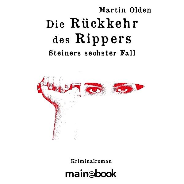 Die Rückkehr des Rippers / Kommissar Steiner Bd.6, Martin Olden