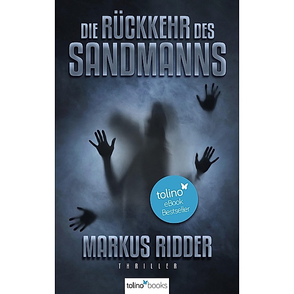 Die Rückkehr des Sandmanns - Psychothriller, Markus Ridder