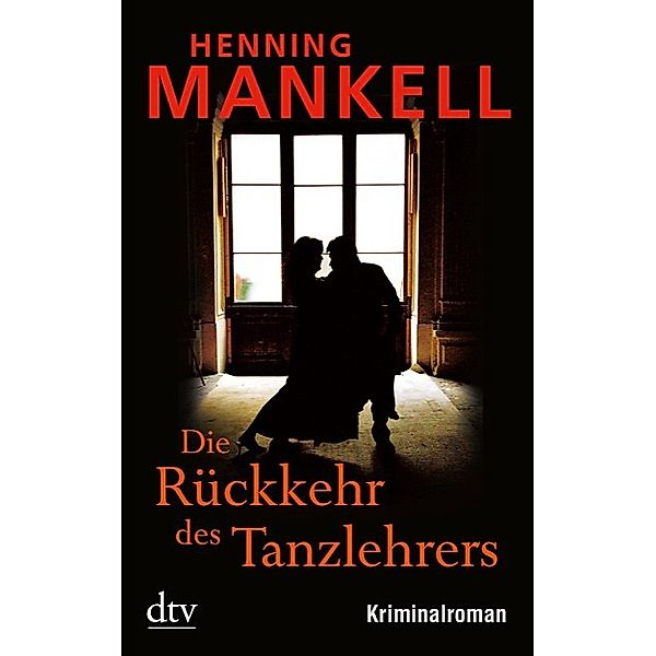 Die Rückkehr des Tanzlehrers, Henning Mankell