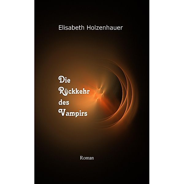 Die Rückkehr des Vampirs, Elisabeth Holzenhauer