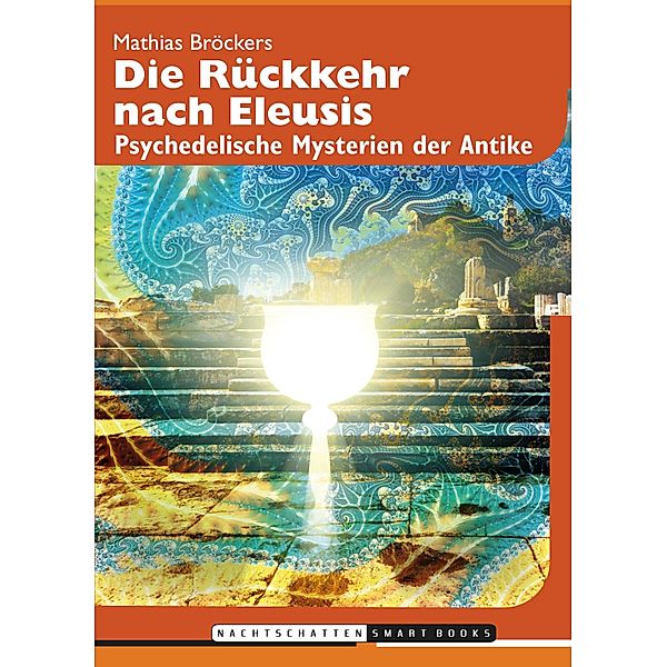 Die Rückkehr nach Eleusis, Mathias Bröckers