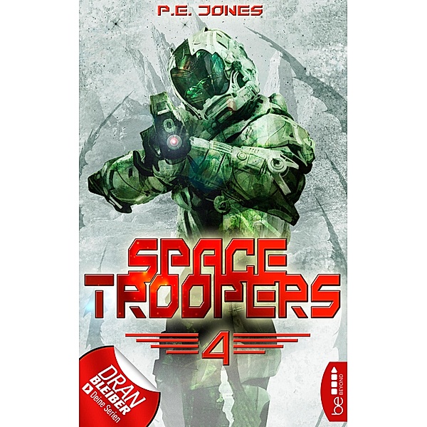 Die Rückkehr / Space Troopers Bd.4, P. E. Jones