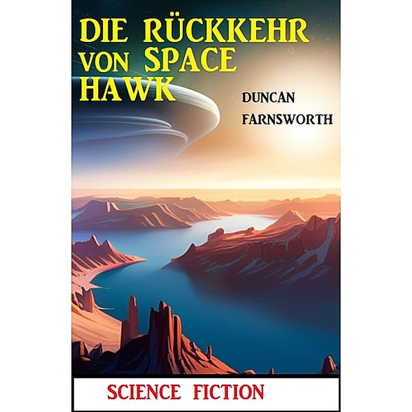 Die Rückkehr von Space Hawk: Science Fiction, Duncan Farnsworth