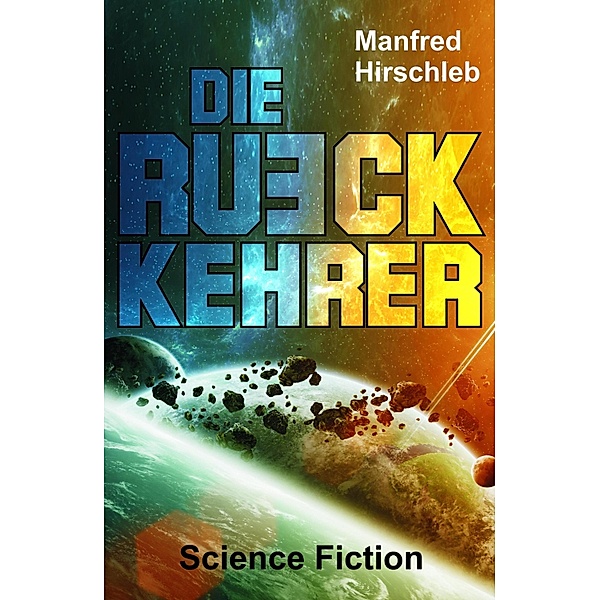 Die Rückkehrer, Manfred Hirschleb