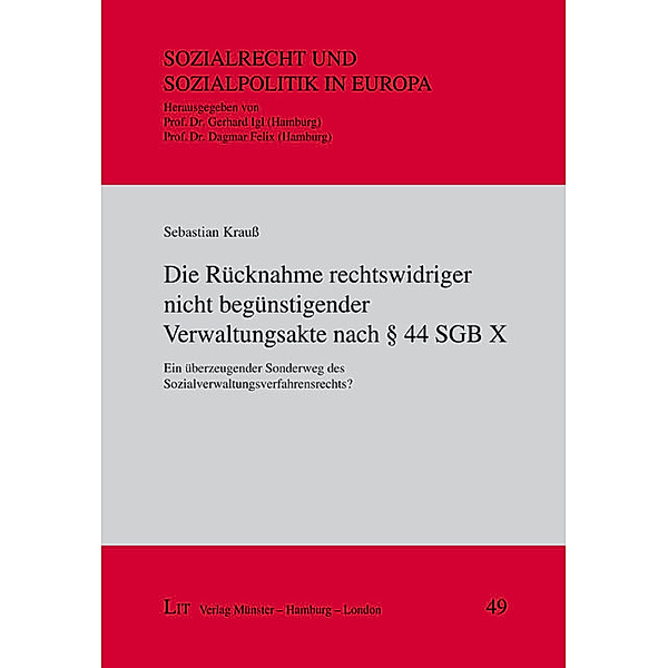 Die Rücknahme rechtswidriger nicht begünstigender Verwaltungsakte nach § 44 SGB X, Sebastian Krauß