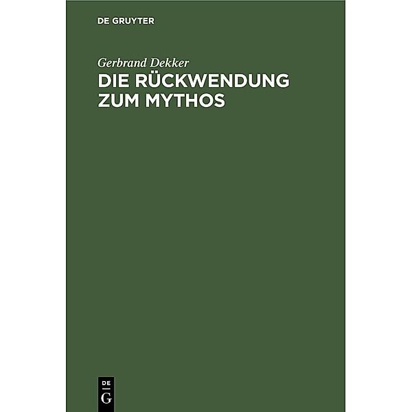 Die Rückwendung zum Mythos / Jahrbuch des Dokumentationsarchivs des österreichischen Widerstandes, Gerbrand Dekker