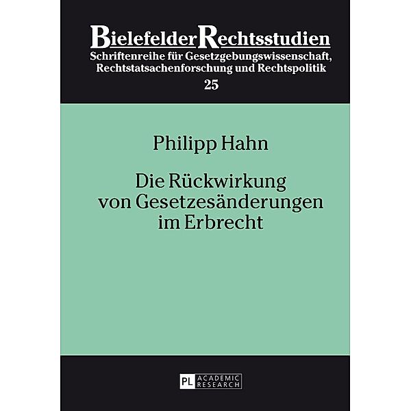 Die Rueckwirkung von Gesetzesaenderungen im Erbrecht, Hahn Philipp Hahn