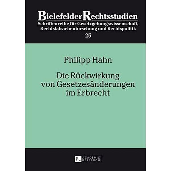 Die Rueckwirkung von Gesetzesaenderungen im Erbrecht, Philipp Hahn