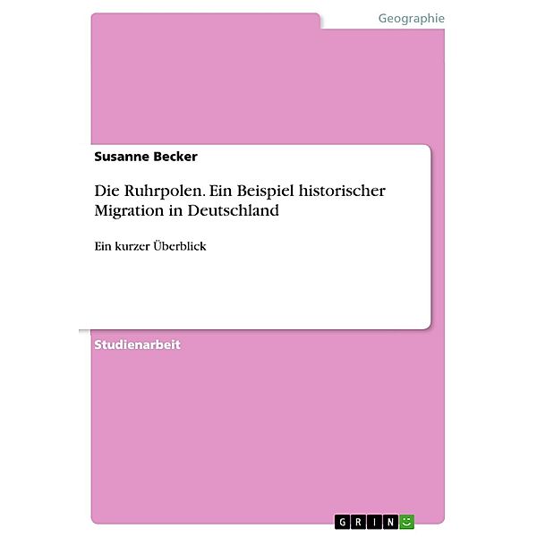 Die Ruhrpolen. Ein Beispiel historischer Migration in Deutschland, Susanne Becker