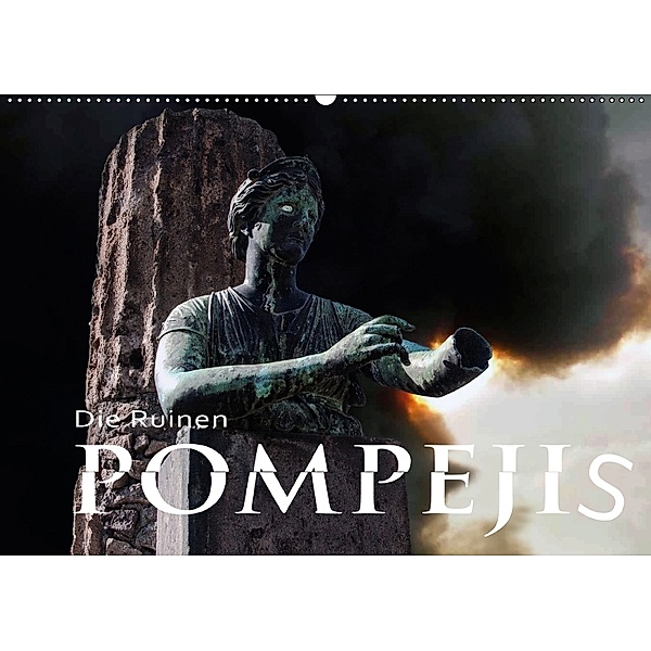 Die Ruinen Pompejis (Wandkalender 2018 DIN A2 quer), Boris Flör