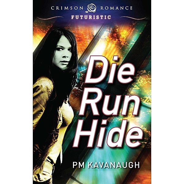 Die Run Hide, Pm Kavanaugh