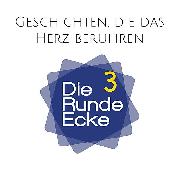 Die Runde Ecke - 3 - Geschichten, die das Herz berühren  (Die Runde Ecke Vol. 3), Patrick Lynen