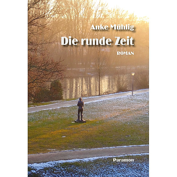 Die runde Zeit, Anke Mühlig