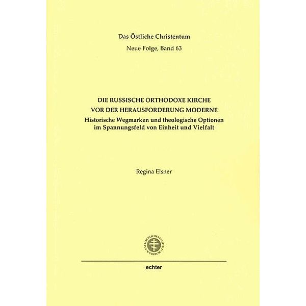 Die Russische Orthodoxe Kirche vor der Herausforderung Moderne, Regina Elsner
