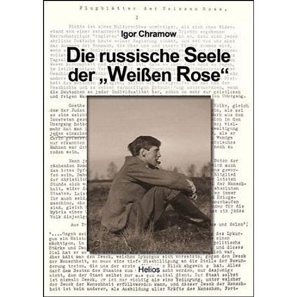 Die russische Seele der Weißen Rose, Igor Chramow