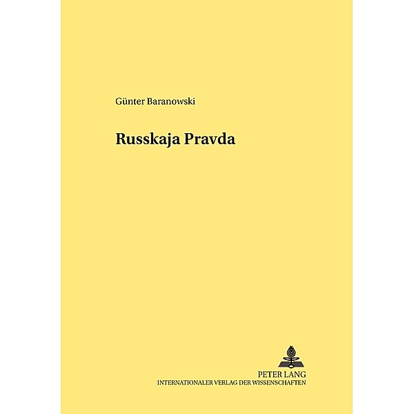 Die Russkaja Pravda - ein mittelalterliches Rechtsdenkmal, Günter Baranowski