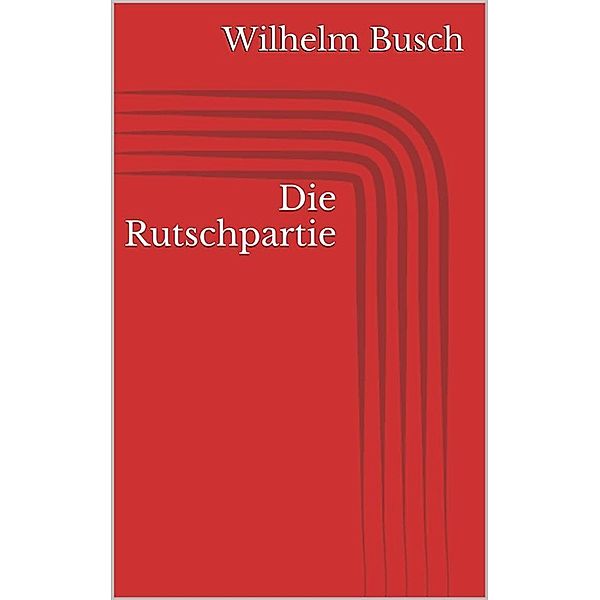 Die Rutschpartie, Wilhelm Busch