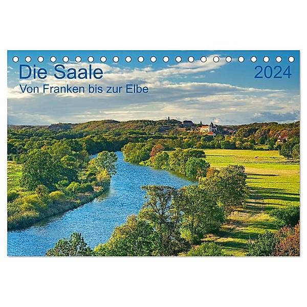 Die Saale Von Franken zur Elbe (Tischkalender 2024 DIN A5 quer), CALVENDO Monatskalender, Prime Selection