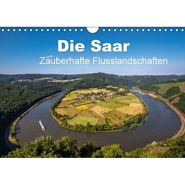 Die Saar - Zauberhafte Flusslandschaften (Wandkalender 2017 DIN A4 quer), Werner Guthörl