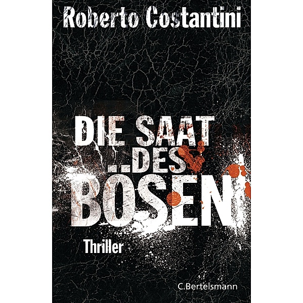 Die Saat des Bösen / Commissario Balistreri Trilogie Bd.2, Roberto Costantini
