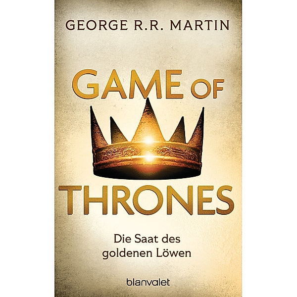 Die Saat des goldenen Löwen / Game of Thrones Bd.4, George R. R. Martin