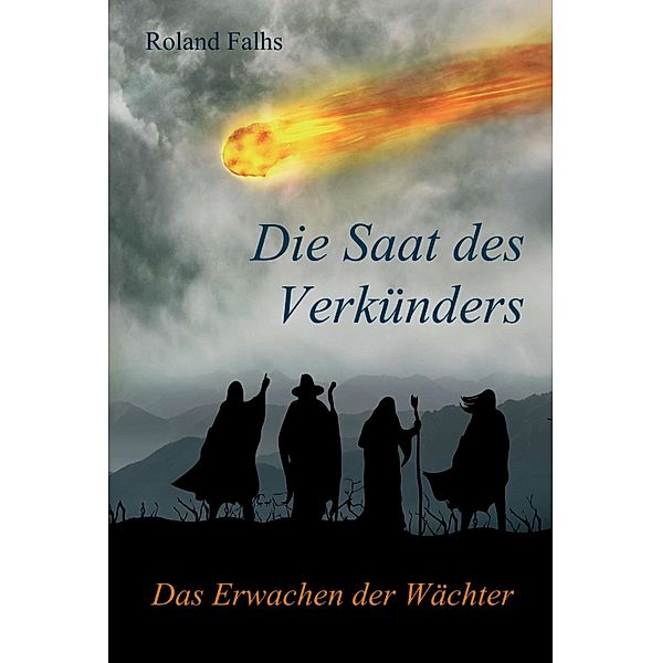 Die Saat des Verkünders, Roland Falhs