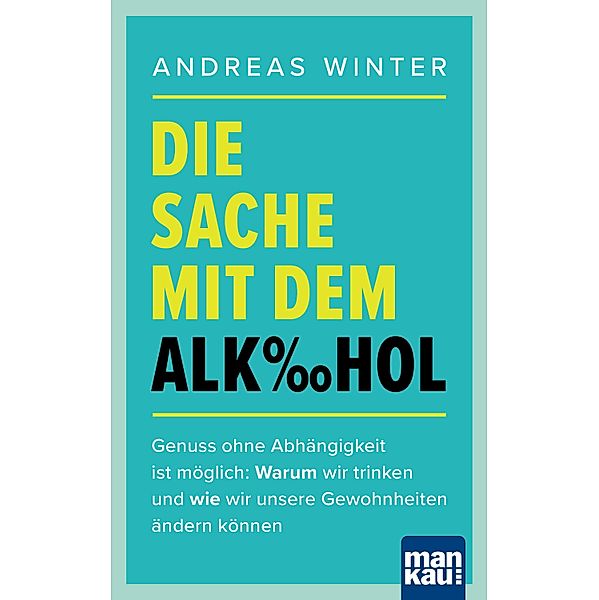 Die Sache mit dem Alkohol, Andreas Winter