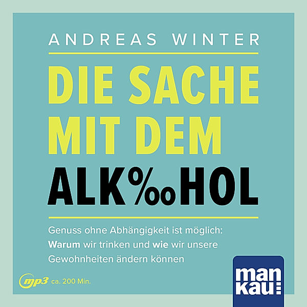 Die Sache mit dem Alkohol. Hörbuch mit Audio-Coaching, m. 1 Buch, Andreas Winter