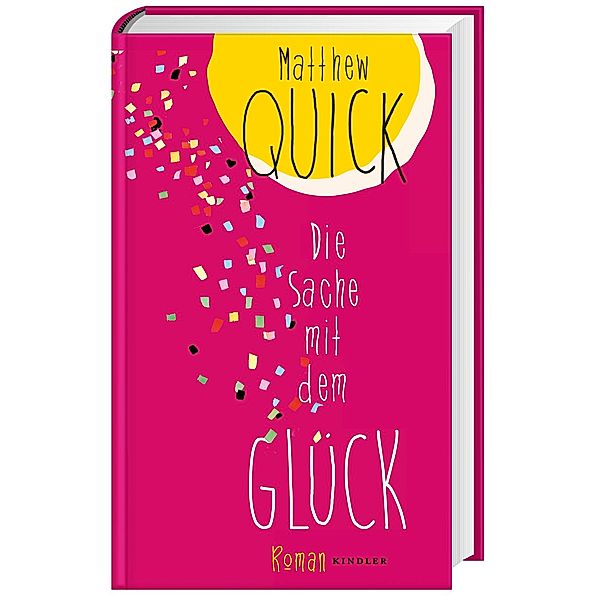 Die Sache mit dem Glück, Matthew Quick