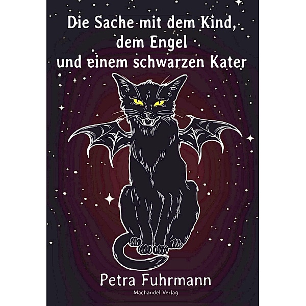 Die Sache mit dem Kind, dem Engel und einem schwarzen Kater, Petra Fuhrmann