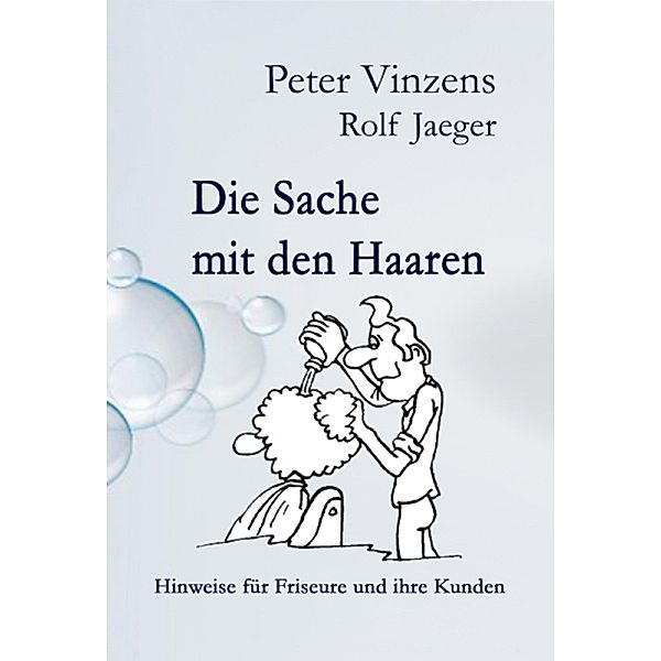 Die Sache mit den Haaren, Peter Vinzens