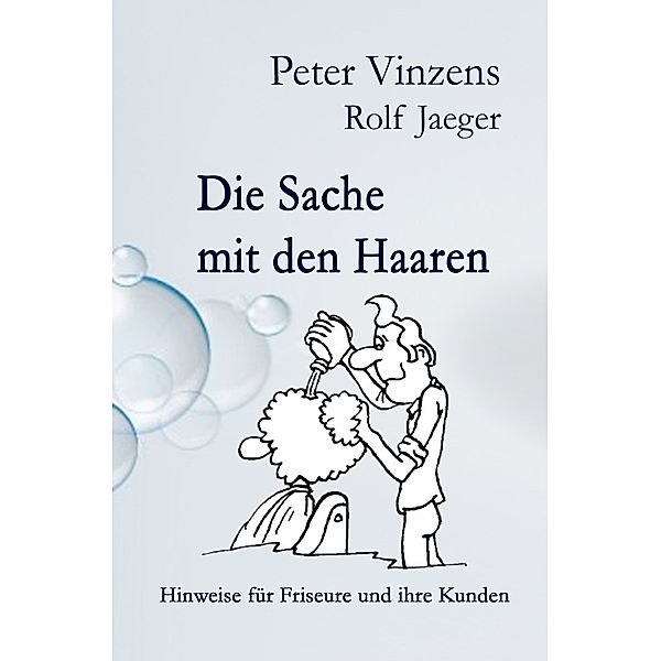 Die Sache mit den Haaren, Peter Vinzens