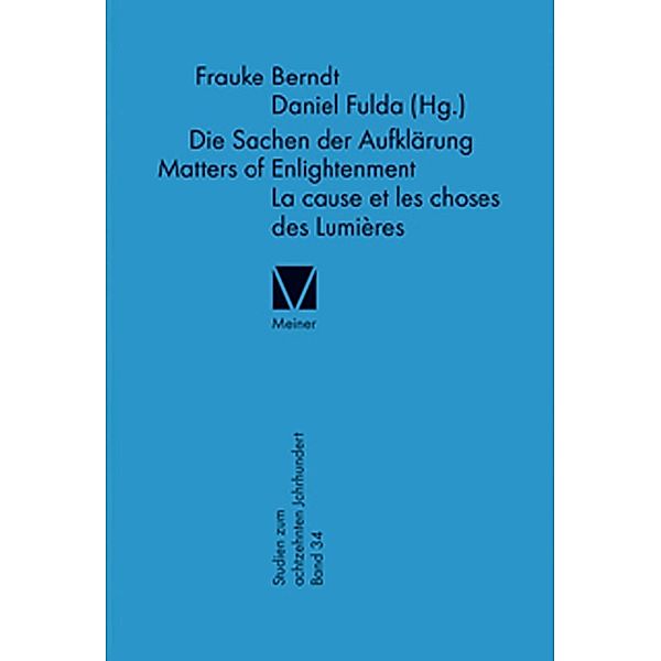 Die Sachen der Aufklärung / Studien zum 18. Jahrhundert Bd.34