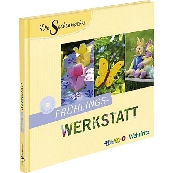 Die Sachenmacher - Frühlings-Werkstatt, m. CD-ROM, Karin Kinder