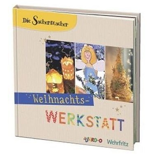Die Sachenmacher - Weihnachts-Werkstatt, m. CD-ROM, Karin Kinder