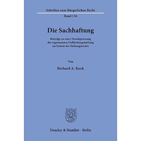 Die Sachhaftung., Bernhard A. Koch