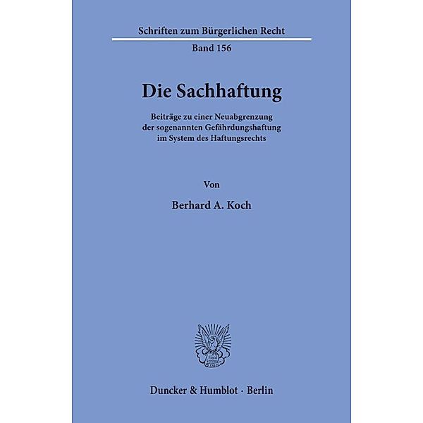 Die Sachhaftung., Bernhard A. Koch