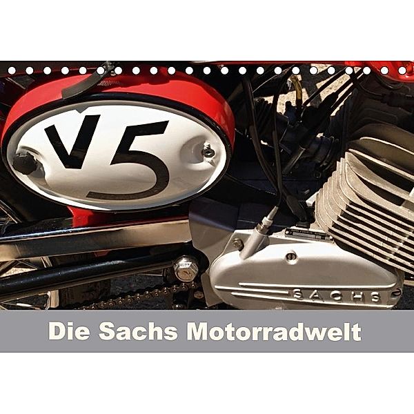 Die Sachs Motorradwelt (Tischkalender 2017 DIN A5 quer), Atlantismedia