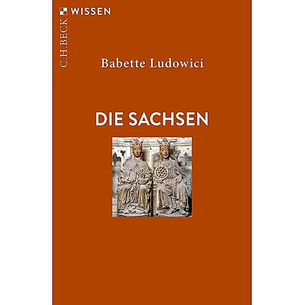 Die Sachsen / Beck'sche Reihe Bd.2941, Babette Ludowici