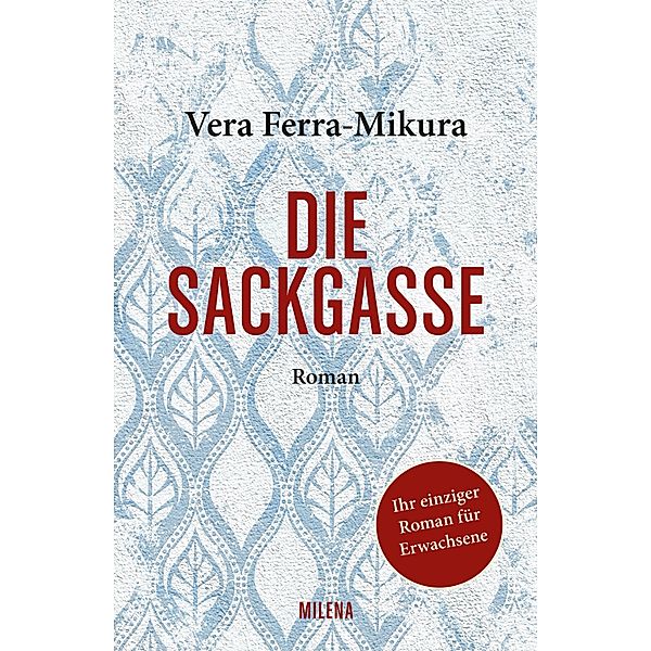 Die Sackgasse, Vera Ferra-Mikura