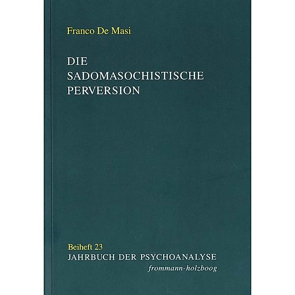 Die sadomasochistische Perversion, Franco De Masi