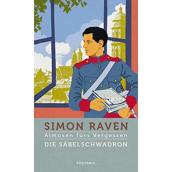 Die Säbelschwadron / Almosen fürs Vergessen Bd.3, Simon Raven